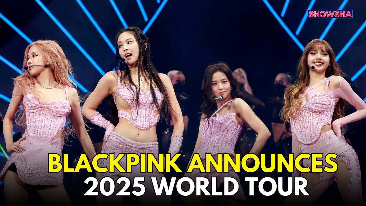 BLACKPINK's Jisoo, Jennie, Rosé, Lisa Announce 2025 World Tour In