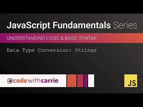 Data Type Conversion: Strings | JavaScript Fundamentals Series