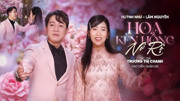 HOA KÈN HỒNG NỞ RỘ | HUỲNH NHƯ - LÂM NGUYÊN