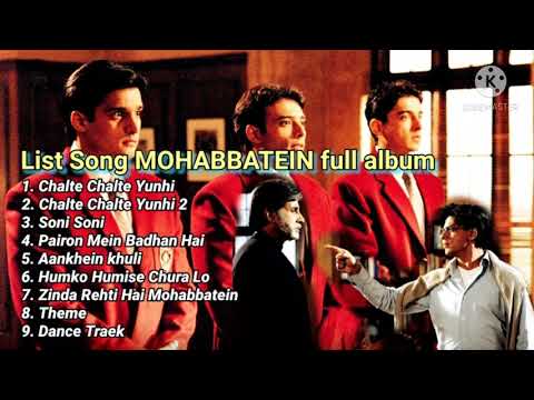 Lagu india enak di dengar full album - Mohabbatein
