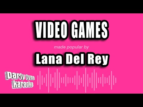 Miniatura do vídeo de Lana Del Rey - Video Games (Karaoke Version)