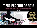 Mega eurodance 90s vol06 mixed by diogomisson