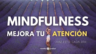 MINDFULNESS ~ MEJORA TU ATENCIÓN Y ALIVIA TU ANSIEDAD: 100% MINDFULNESS  Meditación Guiada