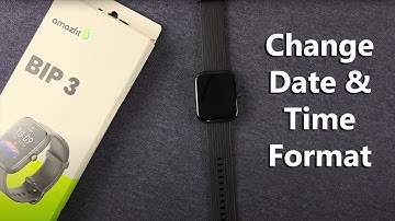 How To Change the Date and Time Format On Your Amazfit Bip 3