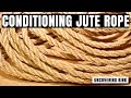 How to Condition Jute Rope | Uncovering Kink