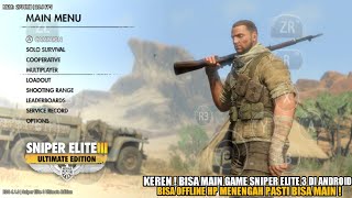 Keren Parah ! Bisa Main Game Sniper Elite 3: Ultimate Edition Di Android Bisa Offline screenshot 3