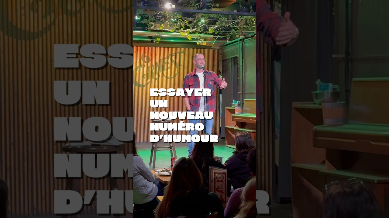 Je vous amène avec moi roder un nouveau numéro d’humour !