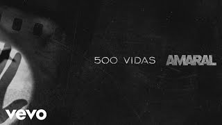 Video-Miniaturansicht von „Amaral - 500 Vidas (Lyric Video)“