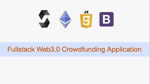 Fullstack web3.0 crowdfunding application.