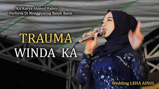 TRAUMA _ WINDA KA _ Karya Ahmed Habsyi Perform di Nonggunong Batah Barat