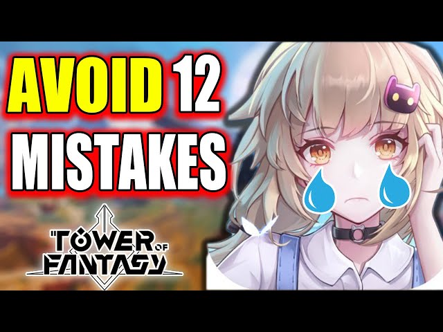 11 Tower of Fantasy Tips for Beginners[Mistakes to Avoid]