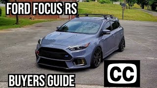 [CC] Ford Focus RS | Buyers Guide | MK3 | So you want to buy a Focus RS? Things to look out for!