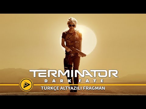 Terminator  Dark Fate (2019) - Türkçe Altyazılı Fragman