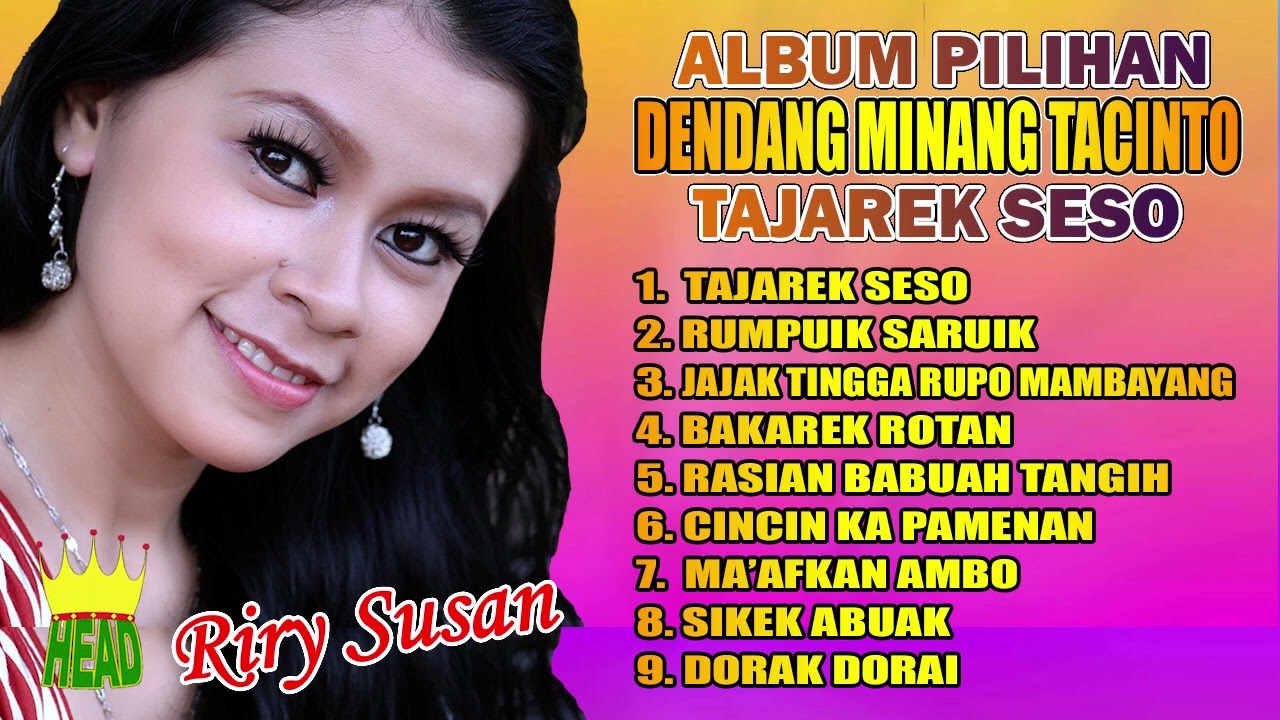 ALBUM PILIHAN - DENDANG MINANG TACINTO - TAJAREK SESO - RIRY SUSAN (official music audio )