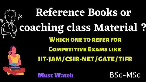 Reference Books || Coaching Class Material || IIT JAM || CSIR NET || GATE
