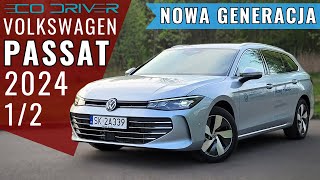 Volkswagen Passat 2024 - TEST PL 1/2 | 1.5 eTSI | Business | Nowa generacja Króla dróg i autostrad!