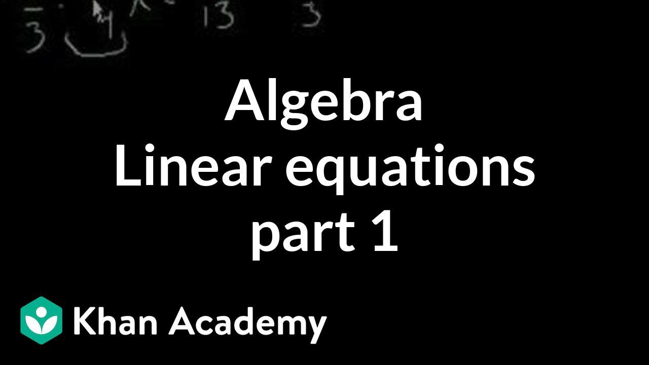 Linear equations 23 (video)  Khan Academy Regarding Solving Linear Equations Worksheet Pdf