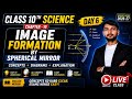 कक्षा 10 विज्ञान अध्याय 10 | गोलीय दर्पण द्वारा प्रतिबिंब का निर्माण 🔥 दिन 6 लाइव क्लास | इंग्लिश...