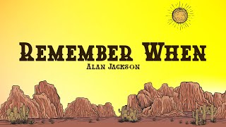 Alan Jackson - Remember When