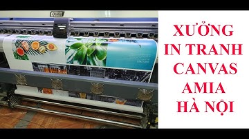 Tranh Treo Tường Canvas HÀ Nội AmiA - Máy in tranh canvas tại xưởng!!