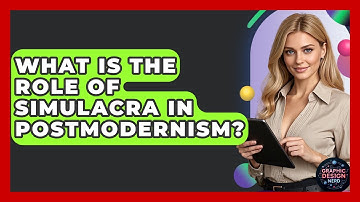 What Is The Role Of Simulacra In Postmodernism? - Graphic Design Nerd