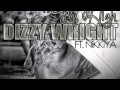 Dizzy Wright - Fly High feat. Nikkiya (Prod by SupaHotBeats)