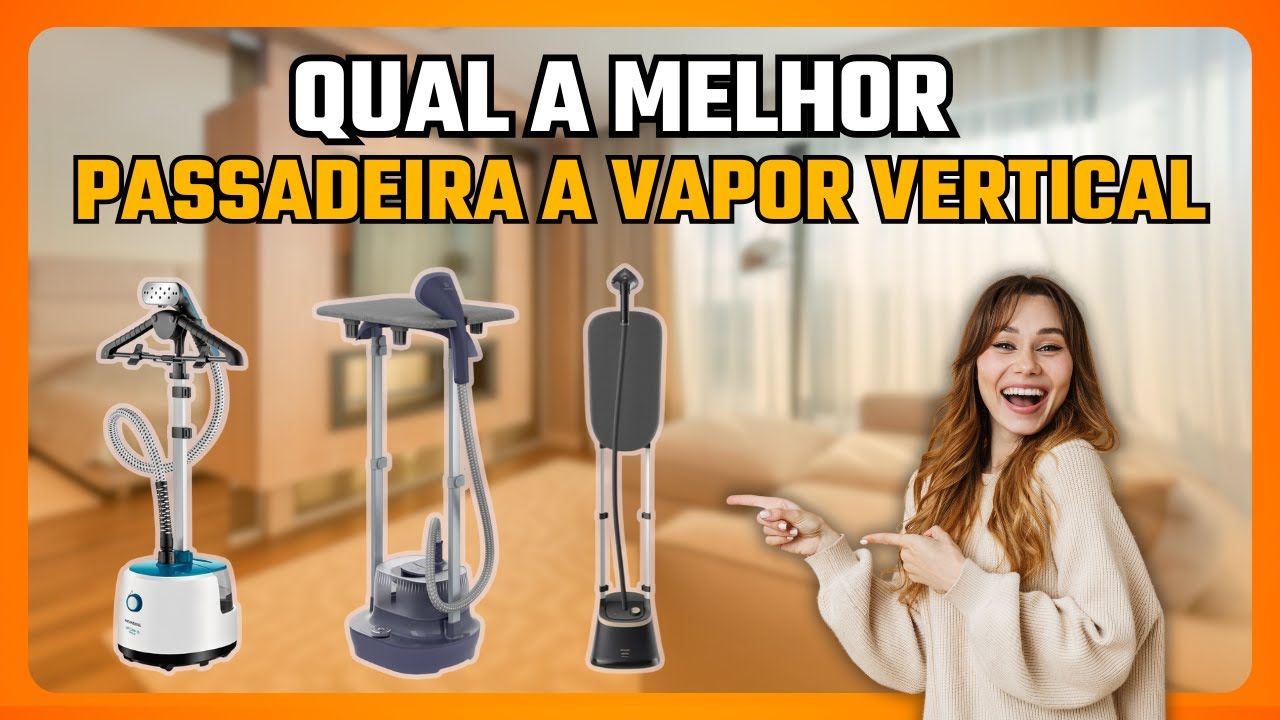Qual a melhor PASSADEIRA A VAPOR VERTICAL? Melhor VAPORIZADOR DE ROUPA ...