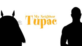 My Neighbor Tupac | Studio Ghibli x 2Pac