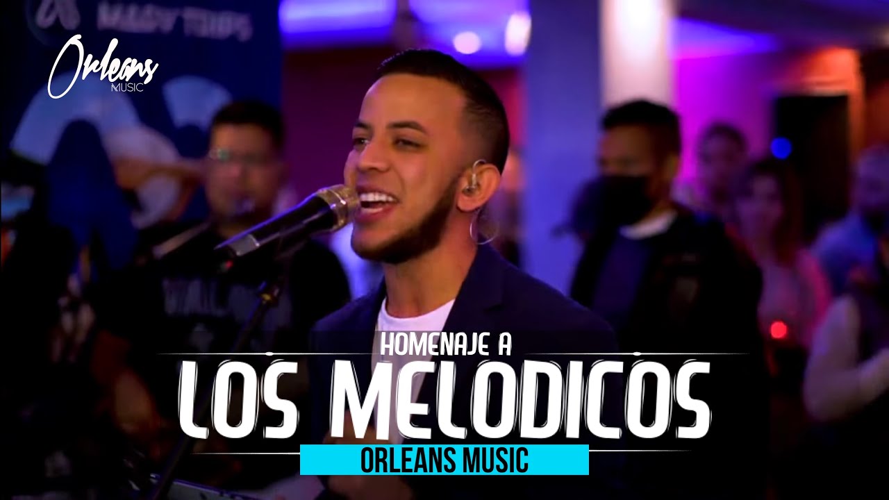 Homenaje a Los Melodicos - Orleans Music