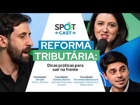 SpotCast - Reforma Tributária II : como preparar sua empresa de brindes para 2026