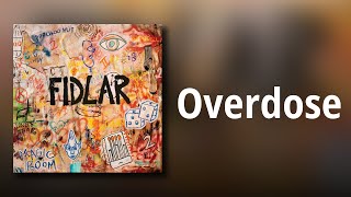 FIDLAR // Overdose