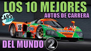 Los 10 Mejores Autos de Carrera En El Mundo (Parte 2) *CarsLatino*