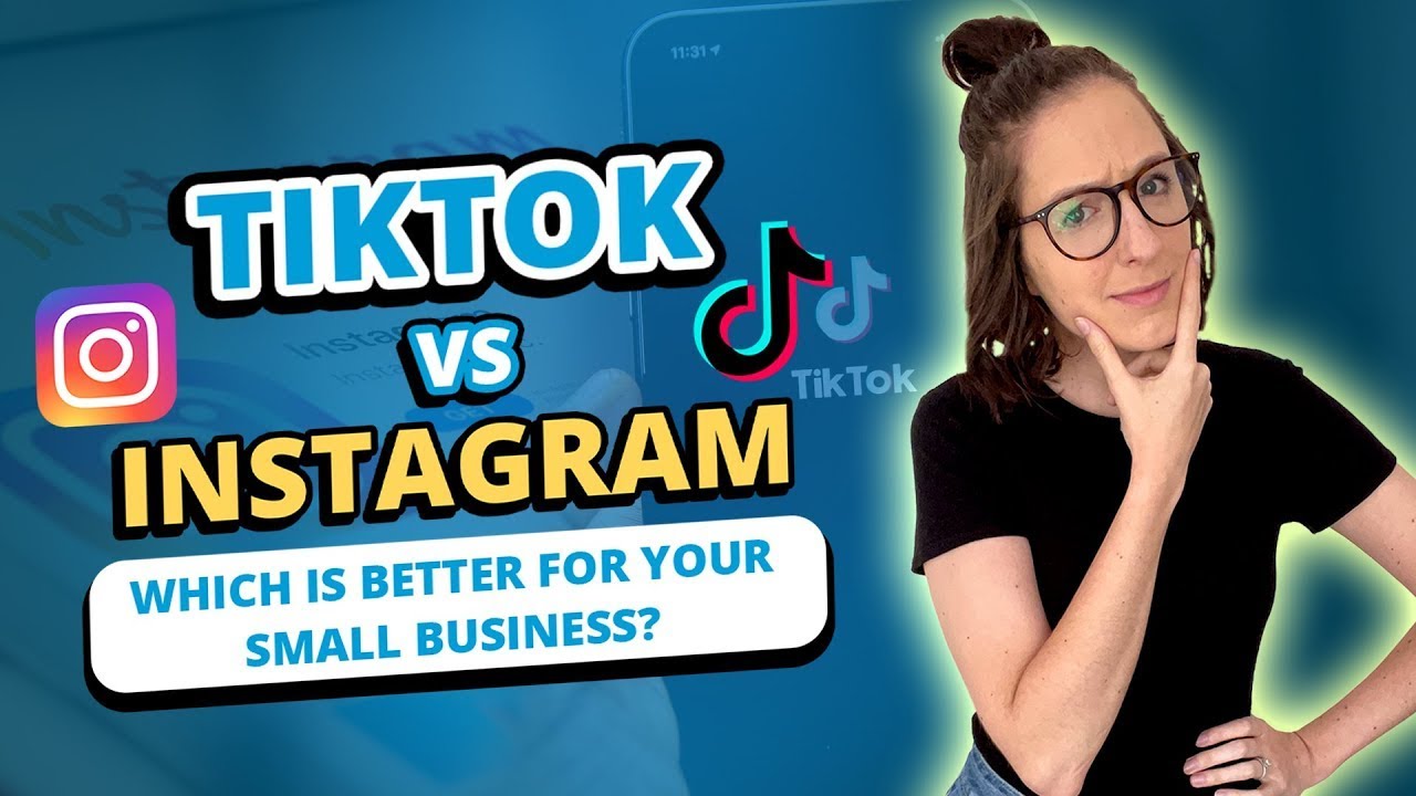 TikTok vs Instagram  Which is Better For Your Small Business