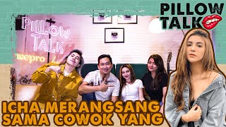 PILLOW TALK _ KEBONGKAR SEMUA RAHASIA YUNIZA ICHA \u0026 DERA SIAGIAN