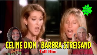 Music Reaction | First time Reaction Barbra Stresisand Celine Dion - Tell HIm