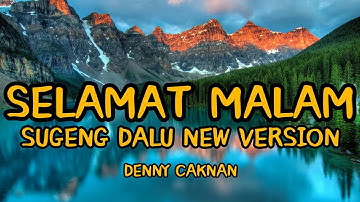 Denny Caknan - Selamat Malam (Lyrics)(Sugeng Dalu New Version)