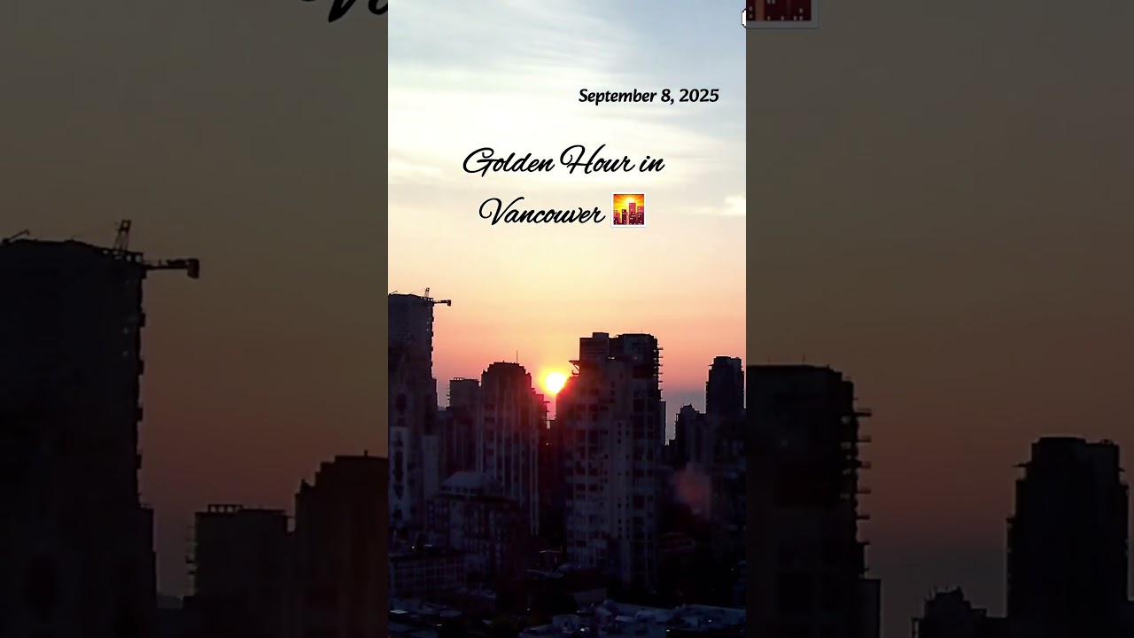 Vancouver Sunset 🌆 Timelapse (Sep 8, 2025) – Skyline Glow in Yaletown  