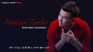 Boburbek Arapbaev - Mahzun Tunlar (YouTube Video)