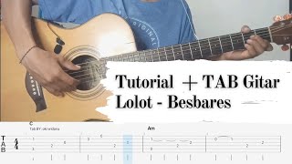 Lolot - Bes Bares _ Tutorial Gitar Fingerstyle + TAB Gitar