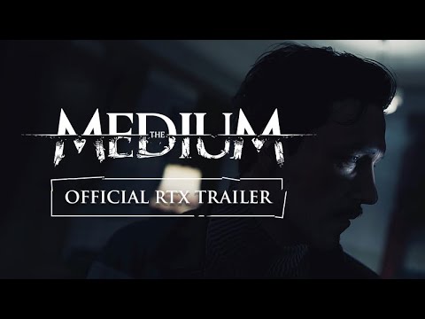 The Medium - Official RTX Trailer