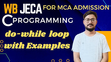 Do-while Loop with Examples | Looping Statement | C Programming | JECA Preparation Bangla
