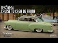 Deadend times  episode54  cruise to casa de fruta