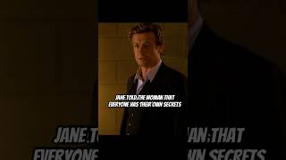 Jane told the woman that everyone has their own secrets.#foryou #mentalist #shortvideo #shorts