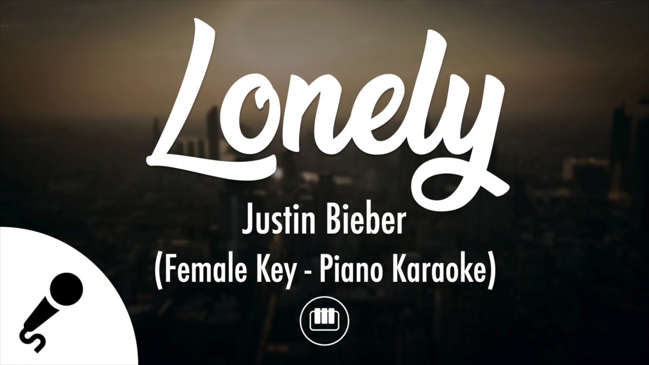 LONELY – JUSTIN BIEBER & BENNY BLANCO PIANO CHORDS & Lyrics