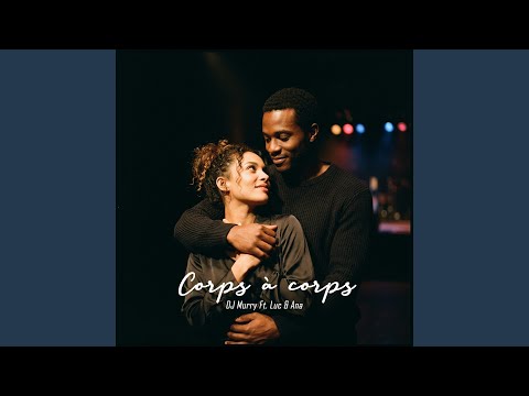 Corps à corps (feat. Luc & Ana)