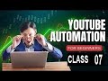 YouTube automation Advanced level course | class 7 | Automation complete course in Urdu Hindi 2024
