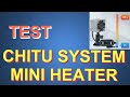 Jai test le chitu systems mini heater