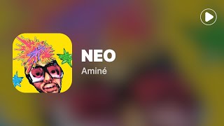 NEO - Aminé (Lyrics)