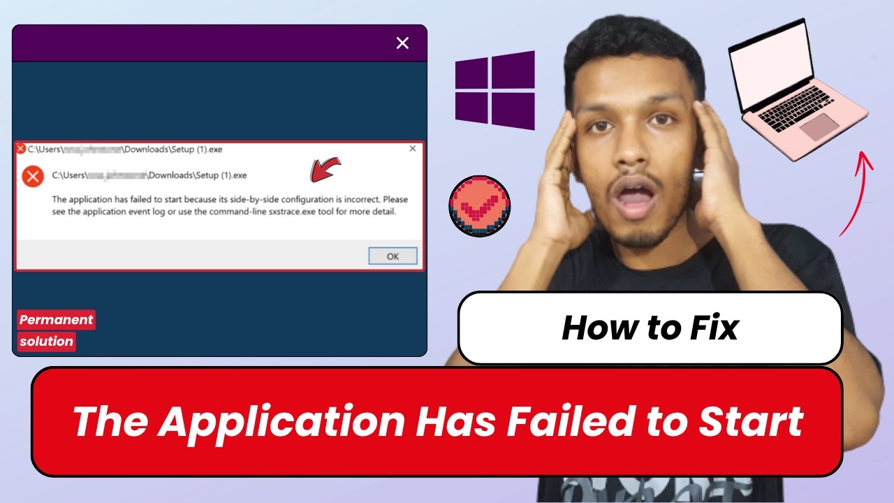 The application has failed to start because its side by side configuration is incorrect (SOLVE) 