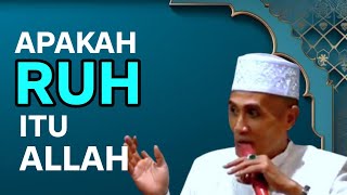 KH. MUKHLASON ROSYID💥 APAKAH RUH ITU ALLAH